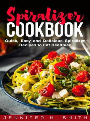 cover image of Spiralizer Cookbook